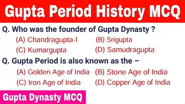 The Gupta Dynasty MCQs