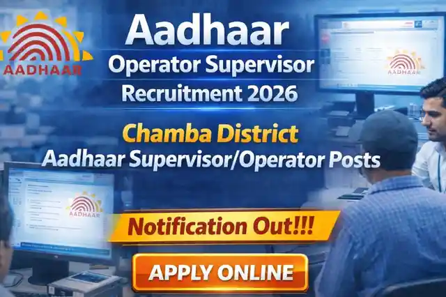 Himachal Pradesh Chamba District Aadhaar Operator Supervisor Recruitment 2026