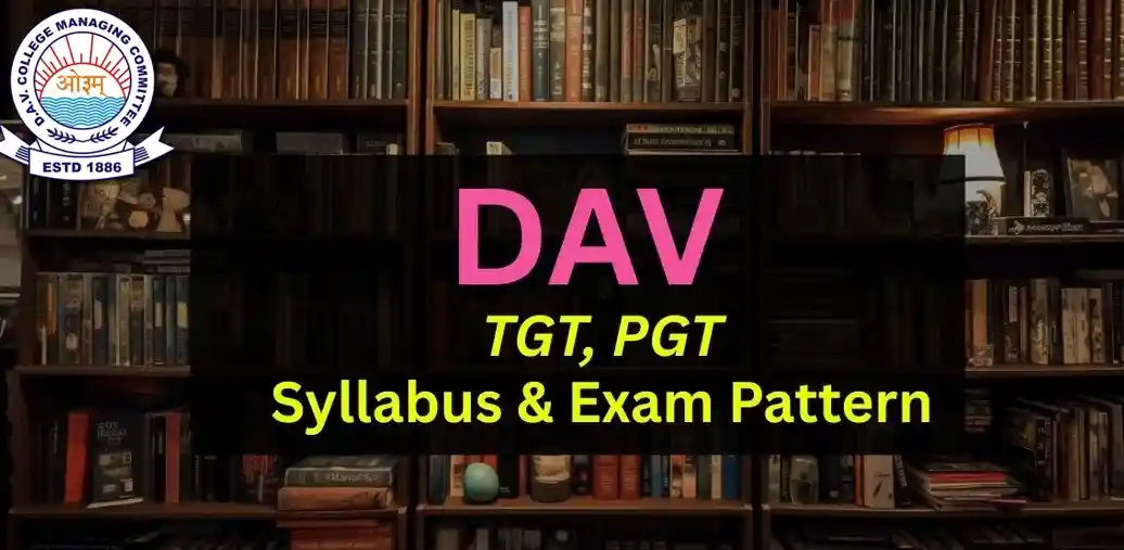 DAV Syllabus 2025, Check Exam Pattern for TGT, PGT Posts