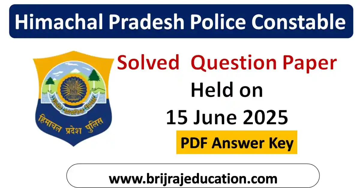 Himachal Pradesh Police Constable Solved Question Paper Exam Held on 15 June 2025