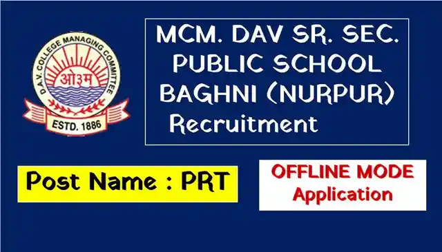 MCM DAV Sr. Sec. Public School, Baghni Announces PRT Vacancies
