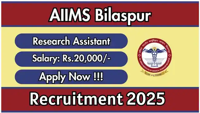 AIIMS Bilaspur Research Assistant Recruitment 2025 - Apply Online