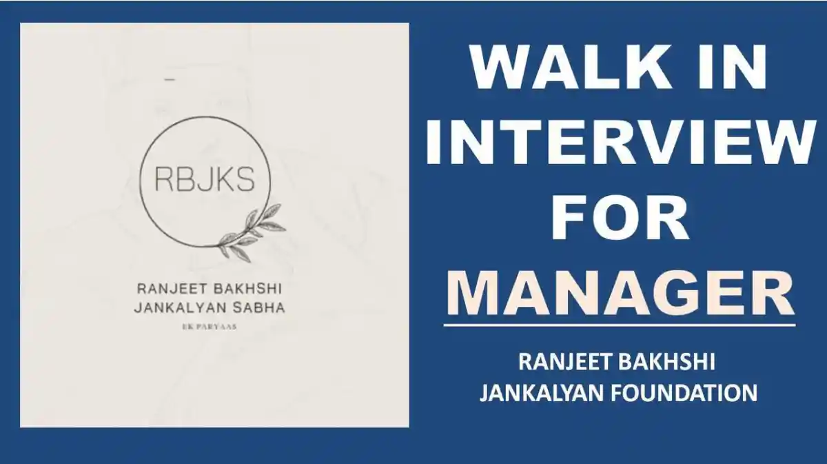 Ranjit Bakshi Jankalyan Sabha,Walk In Interview for  Manager