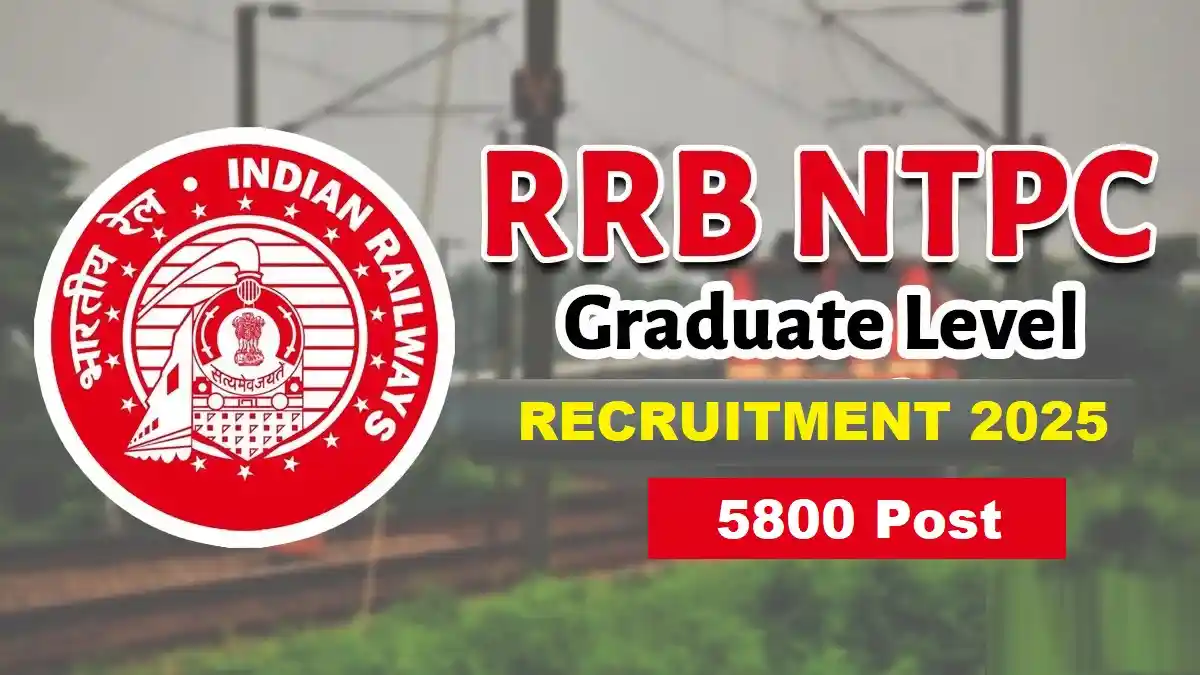 RRB NTPC Graduate Level 2025 Recruitment: Notification Out for 5810 Posts, Check Salary & Apply Online