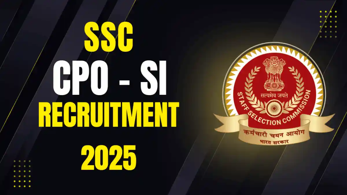 SSC Delhi SI and CAPF SI Exam Recruitment 2025, Central Police Organisation (CPO) examination